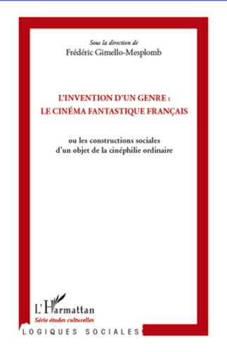 Cinéma fantastique français et passion cinéphile : l'histoire de notre imaginaire