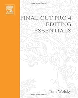 Final Cut Pro 4 Editing Essentials