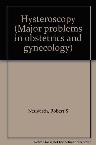 Hysteroscopy (Major problems in obstetrics and ... 0721667627 Book Cover