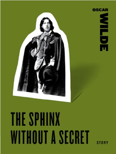 The Sphinx Without a Secret (Harper Perennial Classic Stories) (English Edition) - Wilde, Oscar