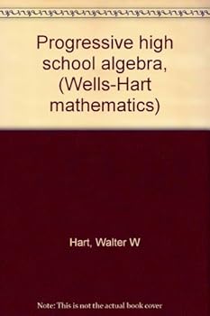 Progressive High School Algebra