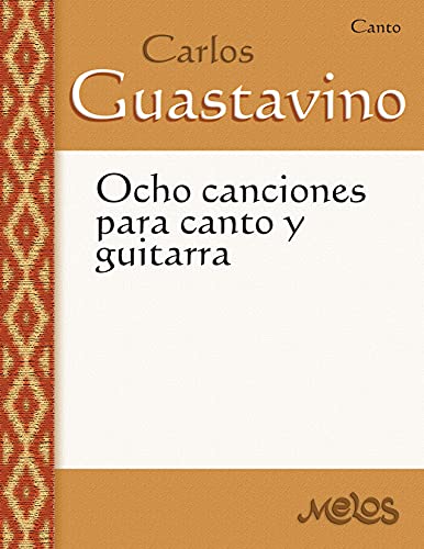 Ocho canciones para canto y guitarra: Música argentina del siglo XX