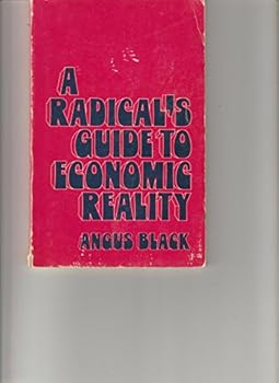 Paperback A radical's guide to economic reality Book