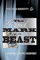 The Gospel of Mark of the Beast 1505617626 Book Cover