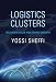 Logistics Clusters: Delivering Value and Driving Growth (The MIT Press)