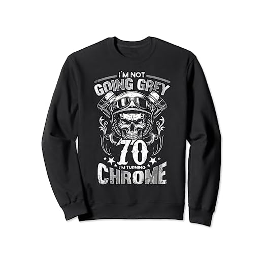 Im Not Going Grey Im Turning Chrome Moto 70 cumpleaños Sudadera