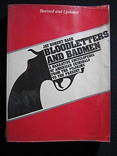 Bloodletters and Badmen: A Narrative Encycloped... 087131200X Book Cover