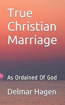 Paperback True Christian Marriage: As Ordained Of God Book