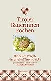 tirol karte  Tiroler Bäuerinnen kochen. Die besten Rezepte der original Tiroler Küche