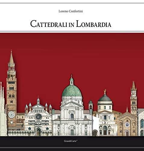 Cattedrali in Lombardia. Ediz. a color