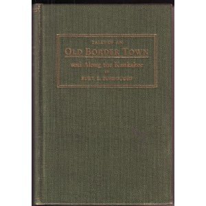 Tales of an Old Border Town and Along the Kankakee: a Collection of Historical Facts and Intimate Personal Sketches of the Days of the Pioneers in Momence, Illinois, and the Hunting Grounds of the Kan