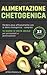 Produktbild Alimentazione chetogenica: Perdere peso efficacemente con la dieta chetogenica - compresi 14 giorni di dieta ideale per principianti e professionisti