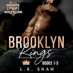 Brooklyn Kings Box Set, Books 1-3 Audiobook By LK Shaw cover art