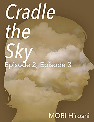 Cover of Cradle the Sky: Episode 2, Episode 3