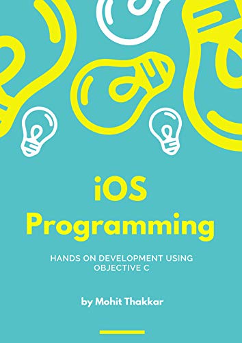 Amazon.com: iOS Programming: HANDS ON DEVELOPMENT USING OBJECTIVE C ...