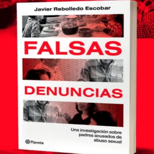 『Javier Rebolledo y su libro falsas denuncias』のカバーアート