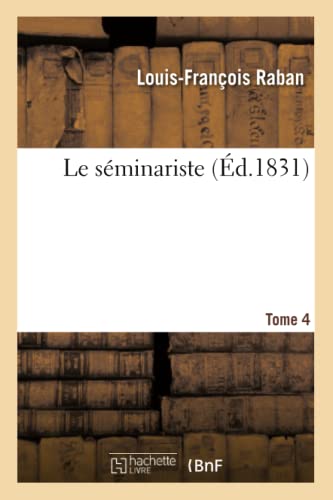 Le Séminariste. Tome 4 (Litterature) (French Edition)