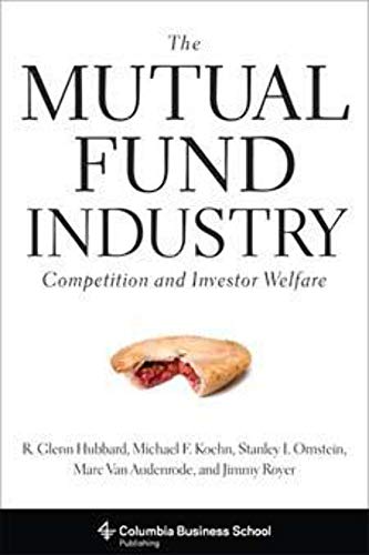 The Mutual Fund Industry: Competition and Investor Welfare (Columbia Business School Publishing)