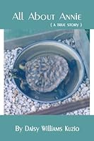 All About Annie: A True Story 0805991182 Book Cover