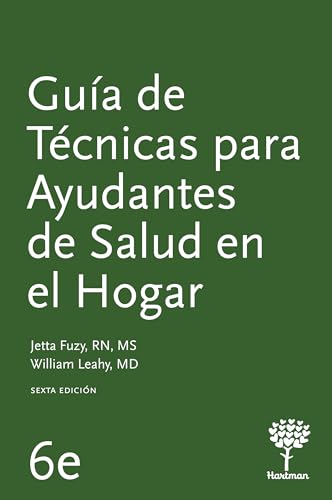 Guía de Técnicas para Ayudantes de Salud en el Hogar, 6a Edición ...
