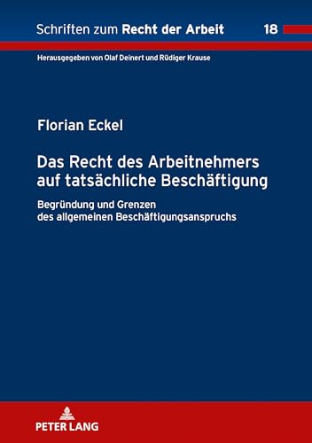 Das Recht des Arbeitnehmers auf tatsächliche Beschäftigung (Schriften zum Recht der Arbeit) (German Edition)