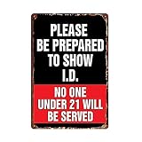 Vintage Metal Tin Signs Tin Sign Vintage Metal Sign Be Prepared to Show I.D. No One Under 21 Served