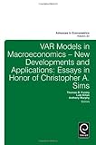  VAR Models in Macroeconomics - New Developments and Applications: Essays in Honor of Christopher A. Sims (Advances in Econometrics) by Thomas B. Fomby (2013-12-18)