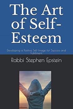 Paperback The Art of Self-Esteem: Developing a Positive Self-Image for Success and Fulfillment Book