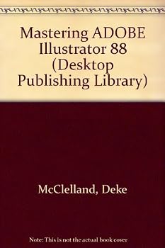 Paperback Mastering Adobe Illustrator 88 (Desktop Publishing Library) Book