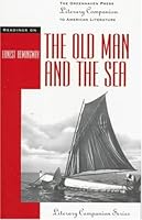 The Old Man and the Sea (Greenhaven Press Literary Companion to American Literature) 1565108434 Book Cover