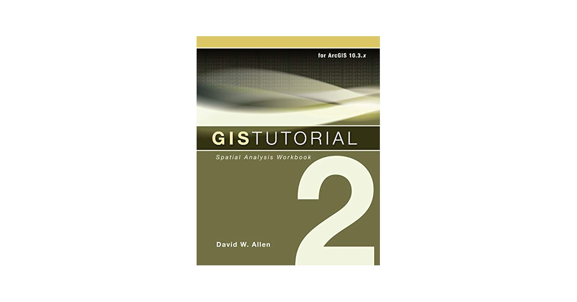 GIS Tutorial 2: Spatial Analysis Workbook (GIS Tutorials) [洋書] GIS Tutorial 2: Spatial Analysis Workbook (GIS Tutorials