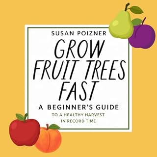 Grow Fruit Trees Fast cover art