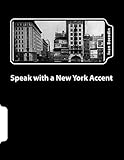 Speak with a New York Accent