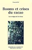  Booms et crises du cacao: Les vertiges de l\'or brun (Economie et Développement) (French Edition)