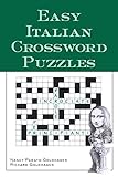 Easy Italian Crossword Puzzles (Language - Italian) (English and Italian Edition)