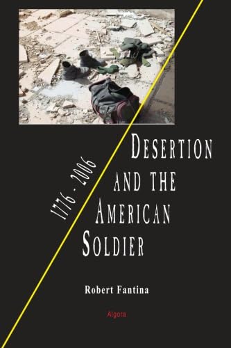 Buy Desertion and the American Soldier: 1776-2006 — BookShops.in