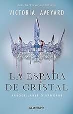 La Espada de Cristal (Reina Roja/ Red Queen)