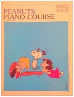 Peanuts Piano Course: Book Four B00IB9P3ZE Book Cover