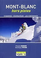 Mont-Blanc Off-Piste: Chamonix-Courmayeur-Les Contamines 2910672166 Book Cover