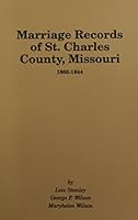Marriage Records of St. Charles County, Mo., 1805-1844 0893084360 Book Cover