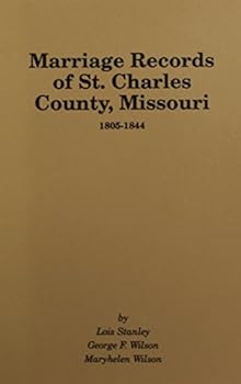 Marriage Records of St. Charles County, Mo., 1805-1844