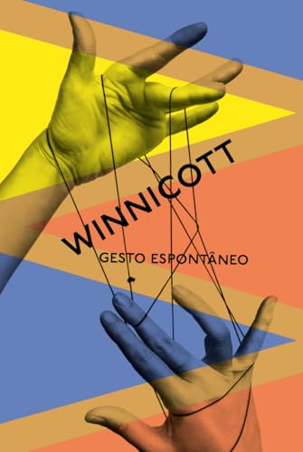 Gesto espontâneo: Uma seleção de cartas de D. W. Winnicott