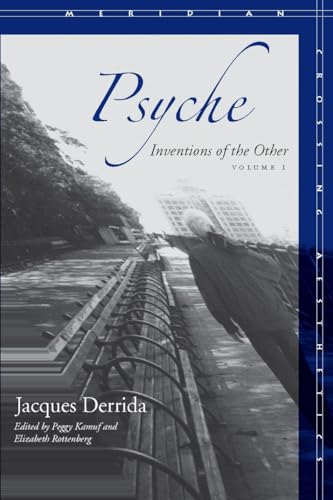 Psyche: Inventions of the Other, Volume I (Meridian: Crossing Aesthetics) (Volume 1)