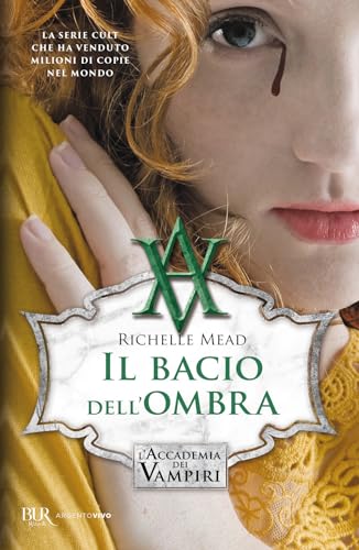 Il bacio dell'ombra. L'accademia dei vampiri (Vol. 3)
