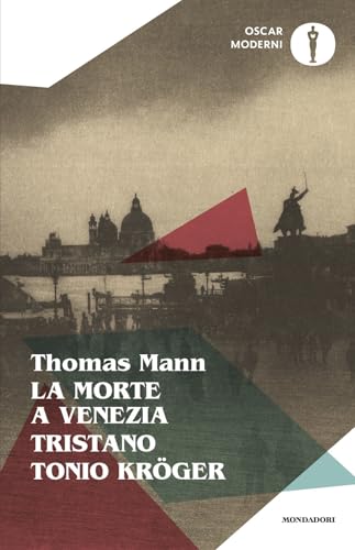 La morte a Venezia-Tonio Kröger-Tristano