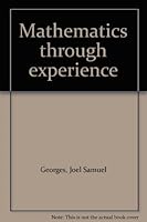 Mathematics Through Experience: Book One B00088RKLG Book Cover