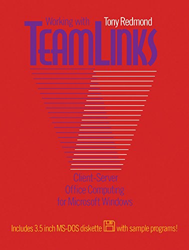 Working with Teamlinks: Client-Server Office Computing for Microsoft Windows