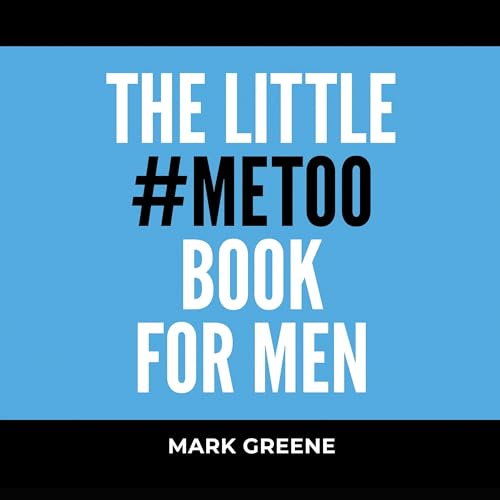 The Little #MeToo Book for Men by Mark Greene episode artwork