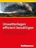 kohlhammer verlag standort  Unwetterlagen effizient bewältigen: Organisatorische und taktische Hinweise für Feuerwehren