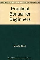 Practical Bonsai for Beginners B000Q6QCHI Book Cover
